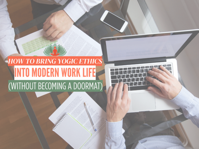 Top view of two people working on laptops and documents at a desk, with overlaid title text ‘How to Bring Yogic Ethics Into Modern Work Life (Without Becoming a Doormat)’ representing the blend of workplace culture and yogic principles.